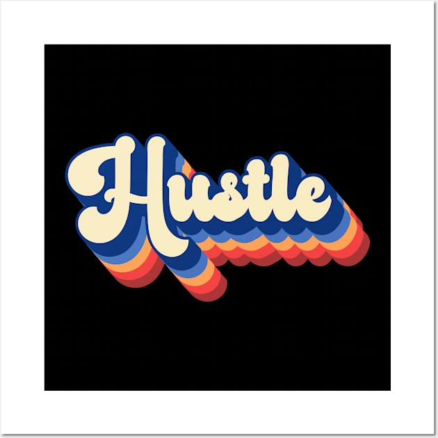 Hustle vintage retro Wall Art by FIFTY CLOTH